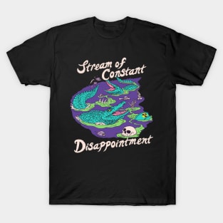 Stream of Constant Disappointment T-Shirt